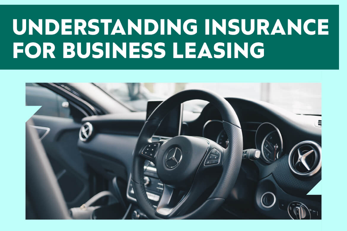 Understanding insurance for business leasing